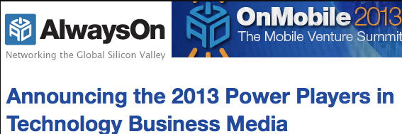 AlwaysOn Annoucing the 2013 Power Players in Technology Business